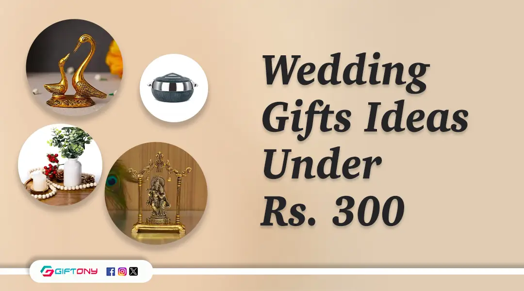 Wedding Gifts Under 300 Rupees