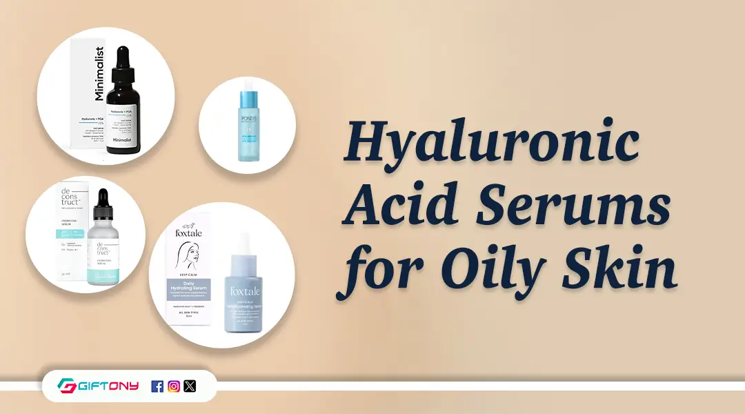 Hyaluronic Acid Serums for Oily Skin in India